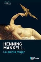 QUINTA MUJER, LA (MAXITUSQUETS SERIE WALLANDER 6) | 9788483835340 | MANKELL, HENNING | Llibreria La Gralla | Librería online de Granollers