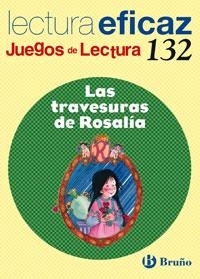 TRAVESURAS DE ROSALIA (LECTURA EFICAZ 132) | 9788421660430 | ALONSO GRACIA, ÁNGEL/ÁLVAREZ DE EULATE ALBERDI, CARLOS MIGUEL | Llibreria La Gralla | Librería online de Granollers