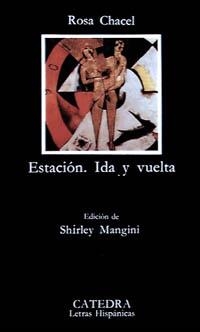 ESTACION IDA Y VUELTA | 9788437608525 | CHACEL, ROSA | Llibreria La Gralla | Llibreria online de Granollers