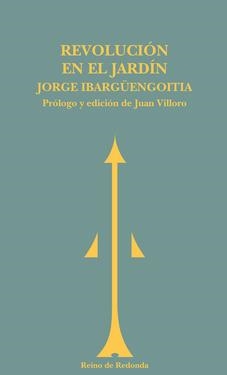 REVOLUCION EN EL JARDIN | 9788493365660 | IBARGÜENGOITIA, JORGE | Llibreria La Gralla | Librería online de Granollers