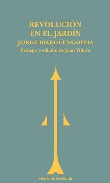 REVOLUCION EN EL JARDIN | 9788493365660 | IBARGÜENGOITIA, JORGE | Llibreria La Gralla | Llibreria online de Granollers