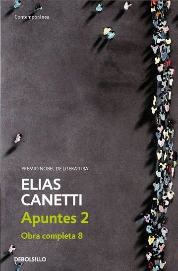 APUNTES II OBRA COMPLETA VIII ELIAS CANETTI (DEBOLSILLO) | 9788483465974 | CANETTI, ELIAS | Llibreria La Gralla | Llibreria online de Granollers