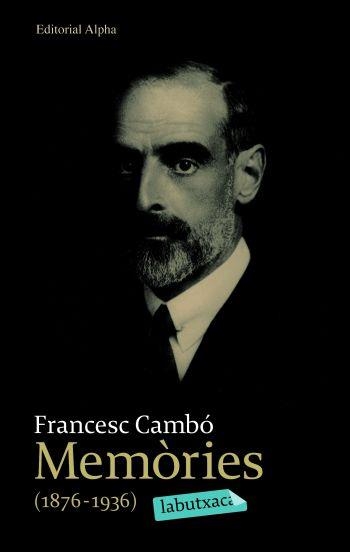 MEMORIES 1876-1936 DE FRANCESC CAMBO (LABUTXACA) | 9788492549054 | CAMBO, FRANCESC | Llibreria La Gralla | Librería online de Granollers