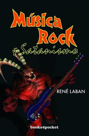 MUSICA ROCK Y SATANISMO (BOOKS4POCKET 107) | 9788492516063 | LABAN, RENE | Llibreria La Gralla | Llibreria online de Granollers