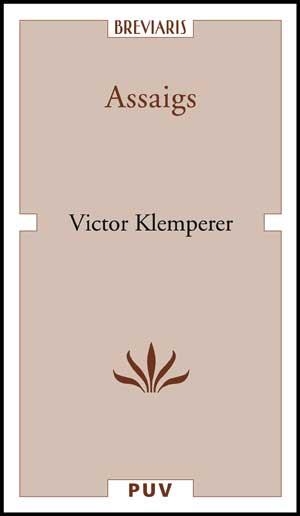 ASSAIGS (BREVARIS,18) | 9788437071329 | KLEMPERER, VICTOR | Llibreria La Gralla | Librería online de Granollers