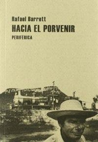 HACIA EL PORVENIR | 9788493623258 | BARRETT, RAFAEL | Llibreria La Gralla | Librería online de Granollers