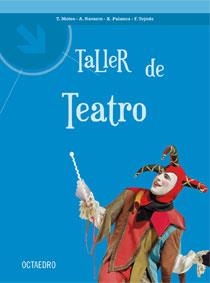 TALLER DE TEATRO | 9788480639514 | MOTOS TOMAS | Llibreria La Gralla | Librería online de Granollers