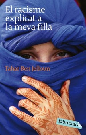 RACISME EXPLICAT A LA MEVA FILLA, EL (LABUTXACA) | 9788496863811 | BEN JELLOUM, TAHAR | Llibreria La Gralla | Librería online de Granollers
