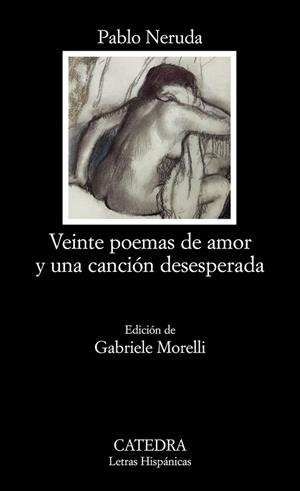 VEINTE POEMAS DE AMOR Y UNA CANCION DESESPERADA | 9788437624662 | NERUDA, PABLO | Llibreria La Gralla | Librería online de Granollers