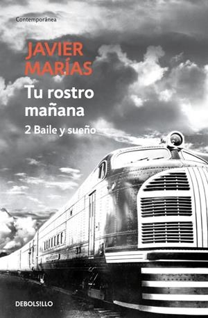 TU ROSTRO MAÑANA 2. BAILE Y SUEÑO (DB CONTEMP. 606/9) | 9788483465707 | MARIAS, JAVIER | Llibreria La Gralla | Llibreria online de Granollers