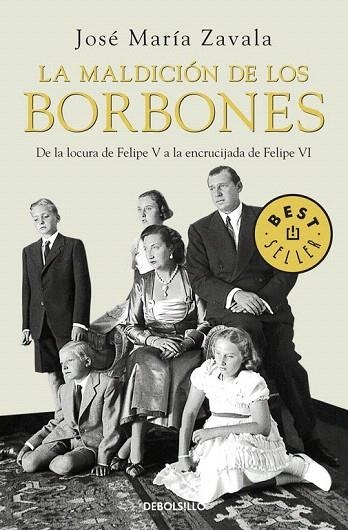 MALDICION DE LOS BORBONES, LA (DB BESTSELLER 732/1) | 9788483466414 | ZAVALA, JOSE MARIA | Llibreria La Gralla | Llibreria online de Granollers