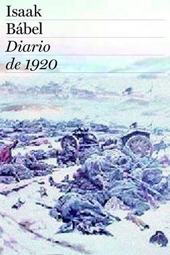 DIARIO DE 1920 | 9788408078531 | BABEL, ISAAK | Llibreria La Gralla | Librería online de Granollers