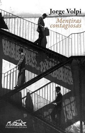 MENTIRAS CONTAGIOSAS (VOCES,96) | 9788483930076 | VOLPI, JORGE | Llibreria La Gralla | Librería online de Granollers