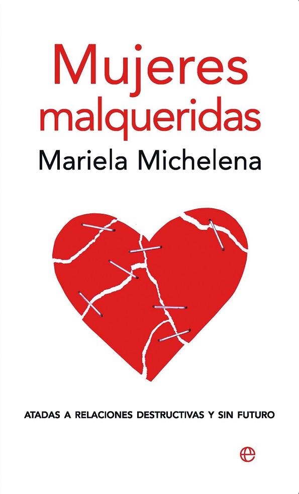 MUJERES MALQUERIDAS (AUTOAYUDA, 80) | 9788497346856 | MICHELENA, MARIELA | Llibreria La Gralla | Llibreria online de Granollers