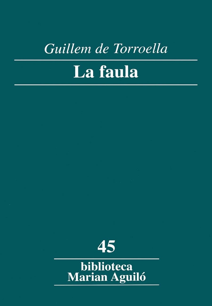 FAULA, LA (BIBLIOTECA MARIAN AGUILO, 45) | 9788484159568 | TORROELLA, GUILLEM DE | Llibreria La Gralla | Llibreria online de Granollers