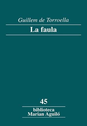 FAULA, LA (BIBLIOTECA MARIAN AGUILO, 45) | 9788484159568 | TORROELLA, GUILLEM DE | Llibreria La Gralla | Llibreria online de Granollers
