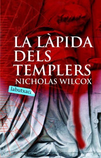 LAPIDA DELS TEMPLERS, LA (LABUTXACA) | 9788496863385 | WILCOX, NICHOLAS | Llibreria La Gralla | Librería online de Granollers