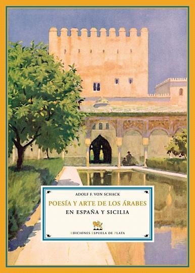 POESIA Y ARTE DE LOS ARABES EN ESPAÑA Y SICILIA | 9788496133990 | SCHACK, ADOLF F. VON | Llibreria La Gralla | Librería online de Granollers