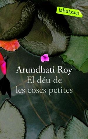 DEU DE LES COSES PETITES (LABUTXACA) | 9788496863262 | ROY, ARUNDHATI | Llibreria La Gralla | Llibreria online de Granollers