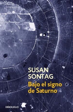 BAJO EL SIGNO DE SATURNO (DB CONTEMPORANEA 610/12) | 9788483462829 | SONTAG, SUSAN | Llibreria La Gralla | Llibreria online de Granollers