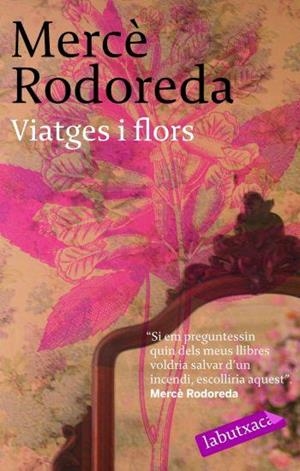 VIATGES I FLORS (LABUTXACA) | 9788496863064 | RODOREDA, MERCE | Llibreria La Gralla | Llibreria online de Granollers