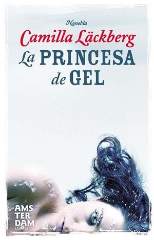 PRINCESA DE GEL, LA | 9788493718336 | LACKBERG, CAMILLA | Llibreria La Gralla | Librería online de Granollers
