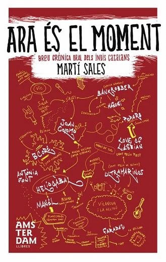 ARA ÉS EL MOMENT. BREU CRÒNICA ORAL DELS INDIS CATALANS | 9788492941636 | SALES, MARTÍ | Llibreria La Gralla | Librería online de Granollers