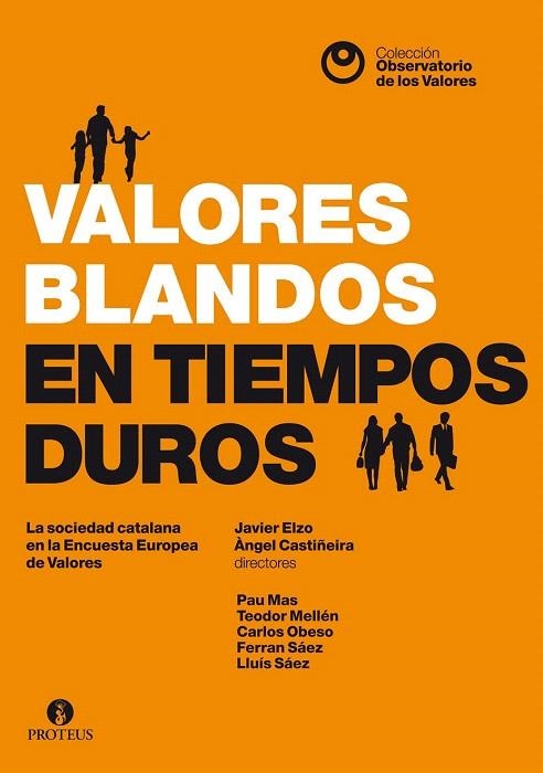 VALORES BLANDOS EN TIEMPOS DUROS | 9788415549611 | ELZO, JAVIER / CASTIÑEIRA, ANGEL (ED) | Llibreria La Gralla | Librería online de Granollers