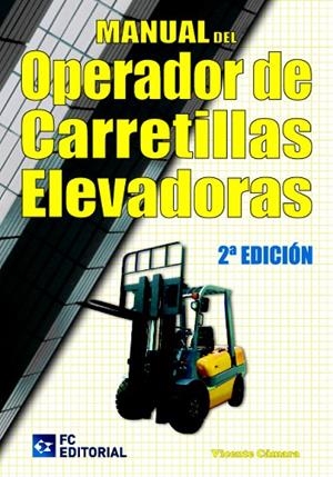 MANUAL DEL OPERADOR DE CARRETILLAS ELEVADORAS (2ª ED) | 9788494021527 | CAMARA, VICENTE | Llibreria La Gralla | Librería online de Granollers