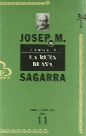 RUTA BLAVA, LA (PROSA 5 - JOSEP MARIA DE SAGARRA) | 9788475026596 | SAGARRA, JOSEP M. | Llibreria La Gralla | Librería online de Granollers