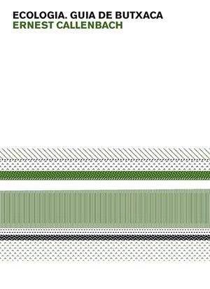 ECOLOGIA. GUIA DE BUTXACA | 9788475029030 | CALLENBACH, ERNEST | Llibreria La Gralla | Librería online de Granollers