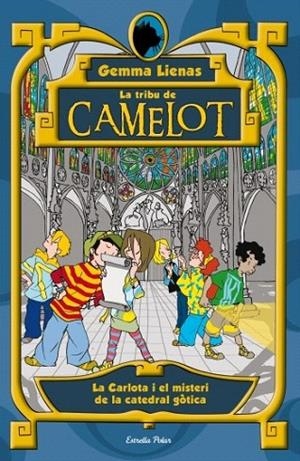 CARLOTA I EL MISTERI DE LA CATEDRAL GÒTICA, LA (LA TRIBU DE CAMELOT, 4) | 9788499321738 | LIENAS, GEMMA | Llibreria La Gralla | Llibreria online de Granollers