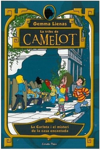 TRIBU DE CAMELOT 5, LA. LA CARLOTA I EL MISTERI DE LA CASA ENCANTADA | 9788499322605 | LIENAS, GEMMA | Llibreria La Gralla | Librería online de Granollers