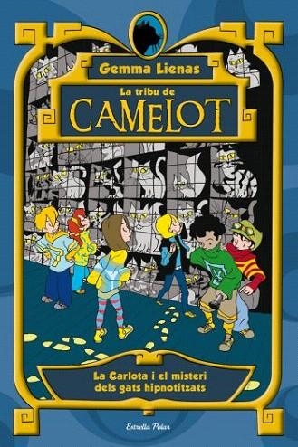 CARLOTA I EL MISTERI DELS GATS HIPNOTITZATS, LA (LA TRIBU DE CAMELOT, 6) | 9788499323251 | LIENAS, GEMMA | Llibreria La Gralla | Librería online de Granollers