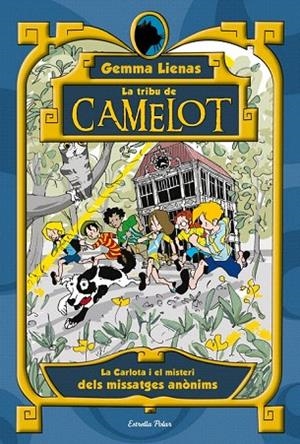 CARLOTA I EL MISTERI DELS MISSATGES ANÒNIMS, LA (LA TRIBU DE CAMELOT, 8) | 9788499325286 | LIENAS, GEMMA | Llibreria La Gralla | Llibreria online de Granollers
