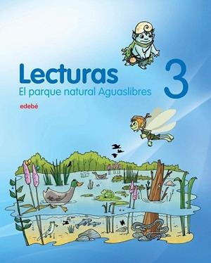 LECTURAS 3 EL PARQUE NATURAL AGUASLIBRES | 9788468304670 | Llibreria La Gralla | Librería online de Granollers