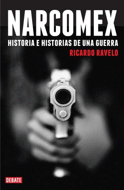 NARCOMEX | 9788483067857 | RAVELO, RICARDO | Llibreria La Gralla | Librería online de Granollers