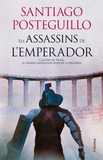 ASSASSINS DE L'EMPERADOR, ELS | 9788466415767 | POSTEGUILLO, SANTIAGO | Llibreria La Gralla | Llibreria online de Granollers