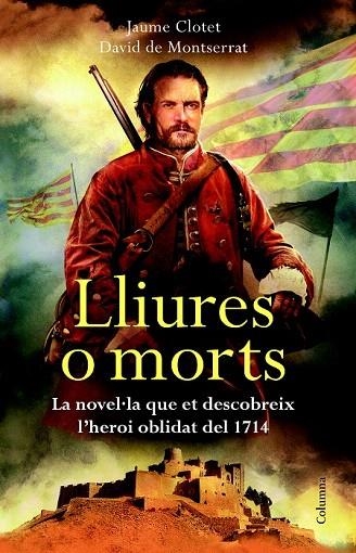 LLIURES O MORTS | 9788466415286 | CLOTET, JAUME; DE MONTSERRAT, DAVID | Llibreria La Gralla | Librería online de Granollers