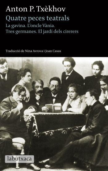 QUATRE PECES TEATRALS LA GAVINA LES TRES GERMANES L'ONCLE VANIA ESTEPA | 9788499304519 | TXEKHOV, ANTON | Llibreria La Gralla | Librería online de Granollers