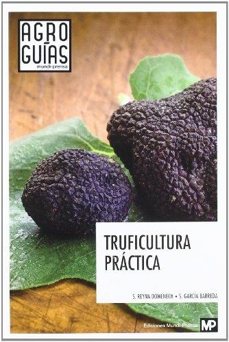 TRUFICULTURA PRÁCTICA | 9788484765370 | REYNA DOMENECH; GARCIA BARREDA | Llibreria La Gralla | Librería online de Granollers