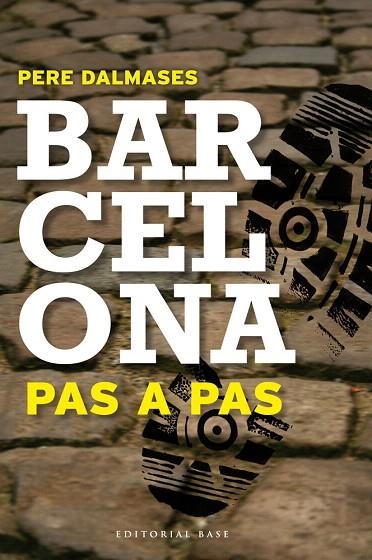 BARCELONA PAS A PAS. 8 ITINERARIS PER CIUTAT VELLA | 9788415267669 | DALMASES, PERE | Llibreria La Gralla | Llibreria online de Granollers