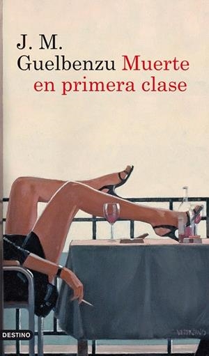 MUERTE EN PRIMERA CLASE | 9788423328932 | GUELBENZU, JOSE MARIA | Llibreria La Gralla | Librería online de Granollers