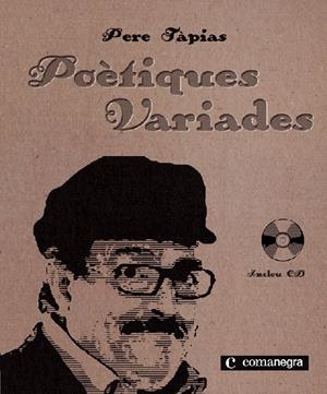 POETIQUES VARIADES (+CD) | 9788493600624 | TAPIAS, PERE | Llibreria La Gralla | Librería online de Granollers