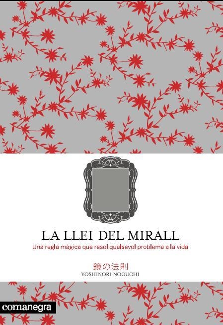 LLEI DEL MIRALL, LA | 9788493600679 | NOGUCHI, YOSHINORI | Llibreria La Gralla | Librería online de Granollers