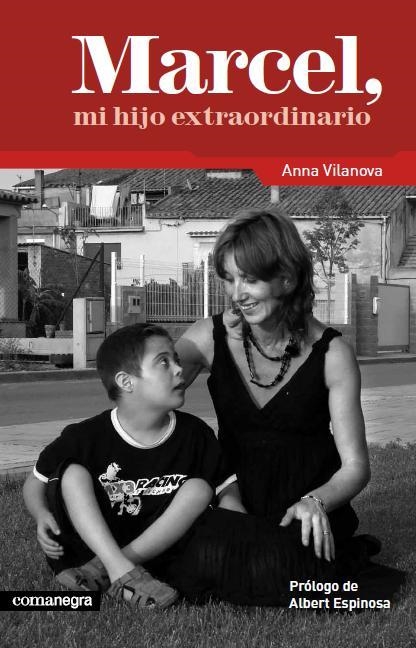 MARCEL, MI HIJO EXTRAORDINARIO | 9788415097136 | VILANOVA, ANNA | Llibreria La Gralla | Librería online de Granollers