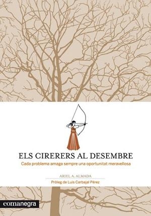 CIRERERS AL DESEMBRE, ELS | 9788415097259 | ANDRÉS ALMADA, ARIEL | Llibreria La Gralla | Llibreria online de Granollers