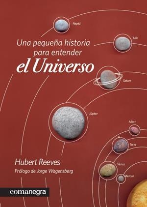 PEQUEÑA HISTORIA PARA ENTENDER EL UNIVERSO, UNA | 9788415097228 | REEVES, HUBERT | Llibreria La Gralla | Llibreria online de Granollers