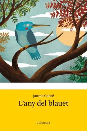 ANY DEL BLAUET, L' | 9788499328485 | CABRÉ, JAUME | Llibreria La Gralla | Librería online de Granollers