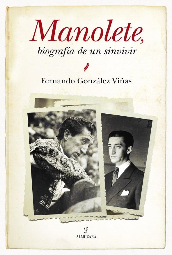 MANOLETE. BIOGRAFÍA DE UN SINVIVIR | 9788415338239 | GONZÁLEZ VIÑAS, FERNANDO | Llibreria La Gralla | Librería online de Granollers